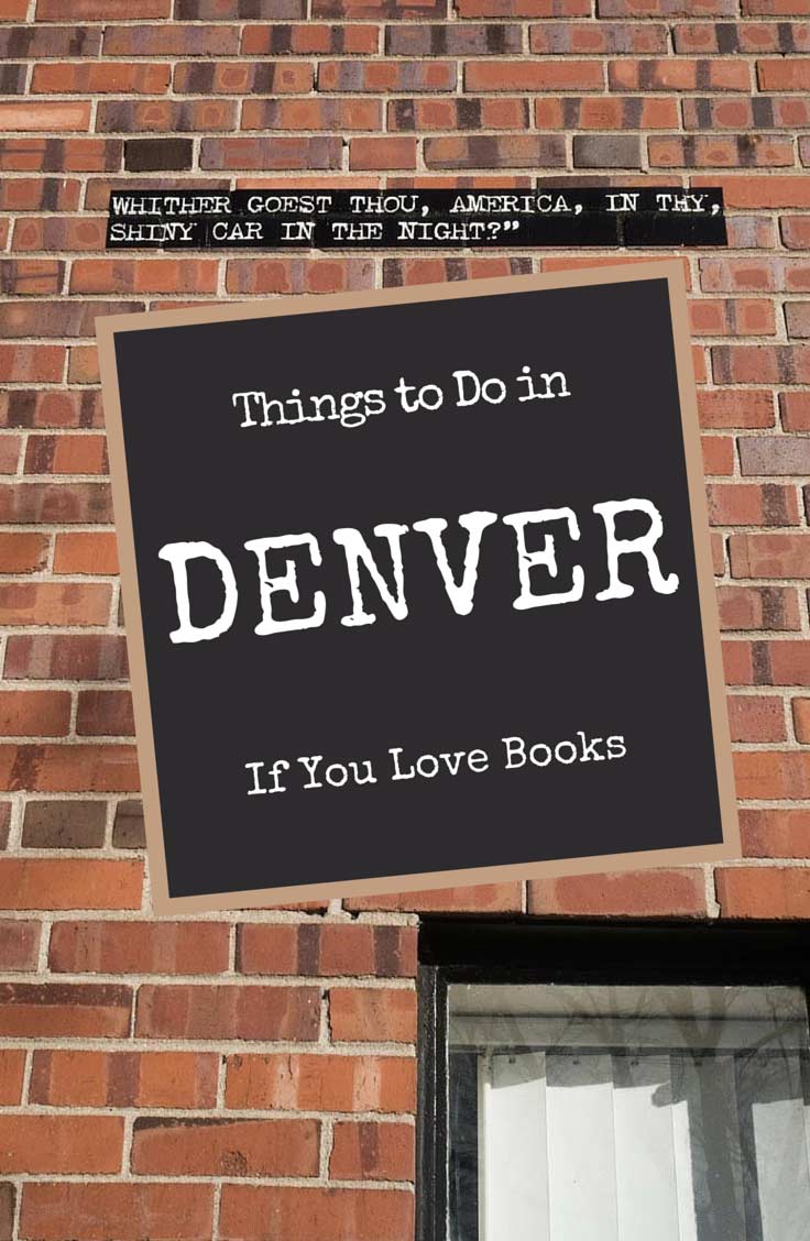 A visit to Denver Bookstores, libraries, literary sites and local watering holes offer a rich experience for the visiting book lover