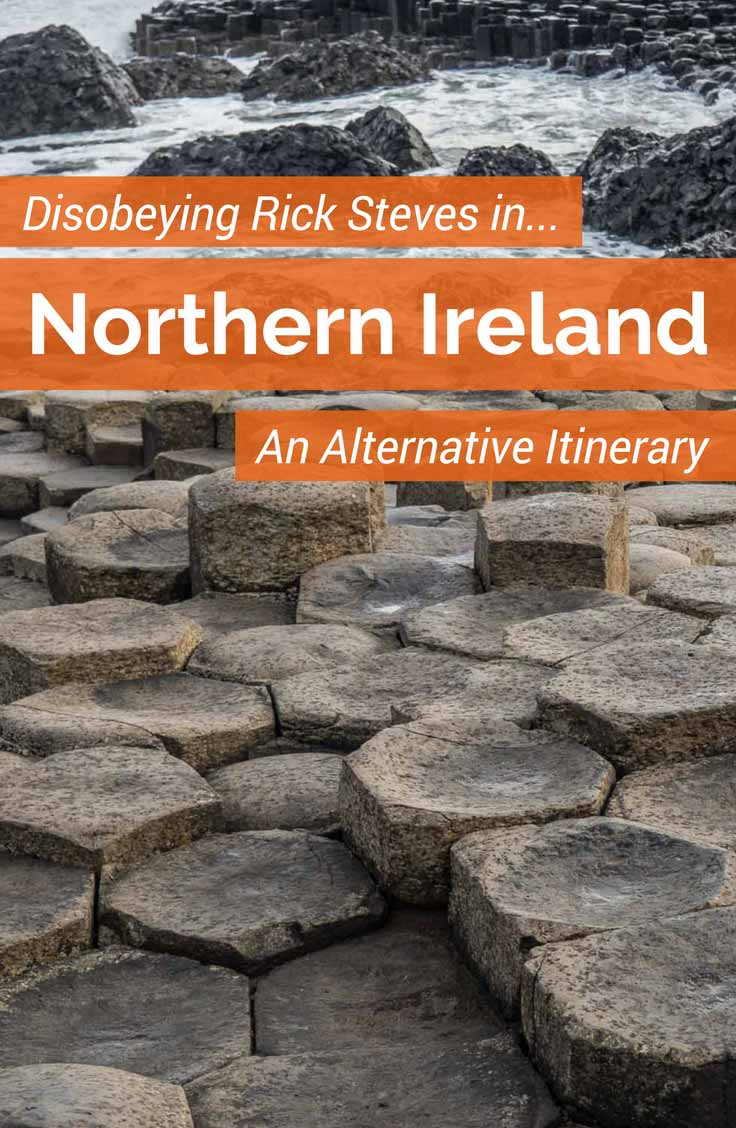 Disobeying Rick Steves in Northern Ireland