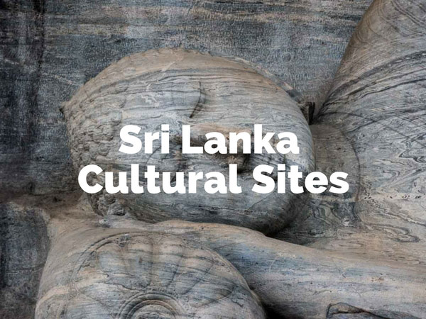 Travel to Sri Lanka- Top cultural sites