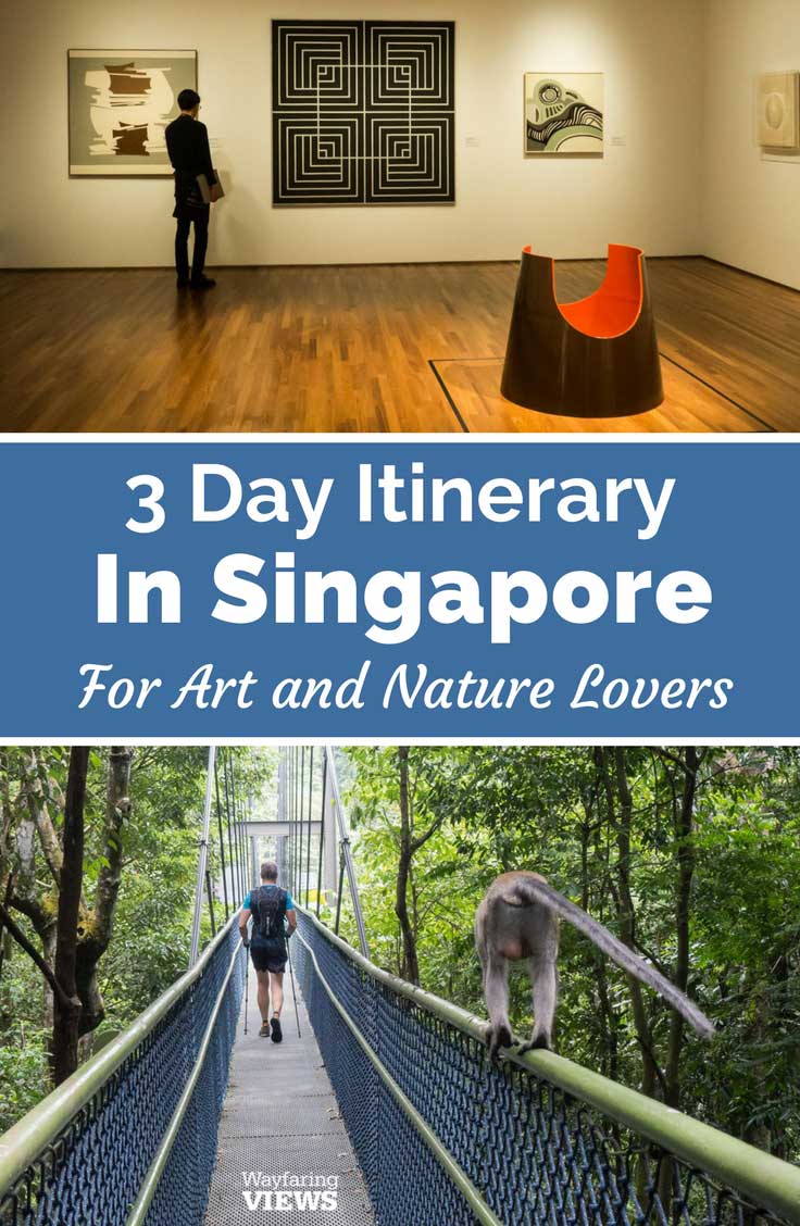 Singapore 3 Day itinerary Art and Nature