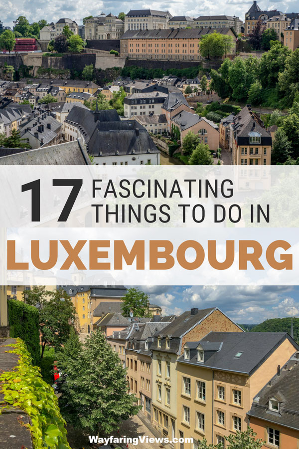 17 things to do in Luxembourg Weekend getaway
