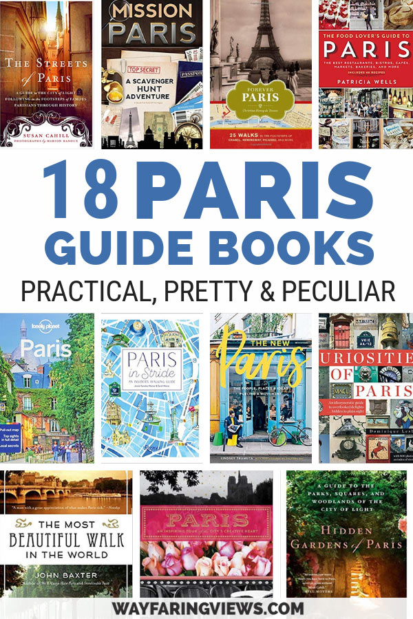 Plan your Paris trip with the best Paris Guide Books and Paris City guides. This reading list of 18 books will give you practical advice and inspiration, showing you pretty neighborhoods and get you out of the tourist traps.