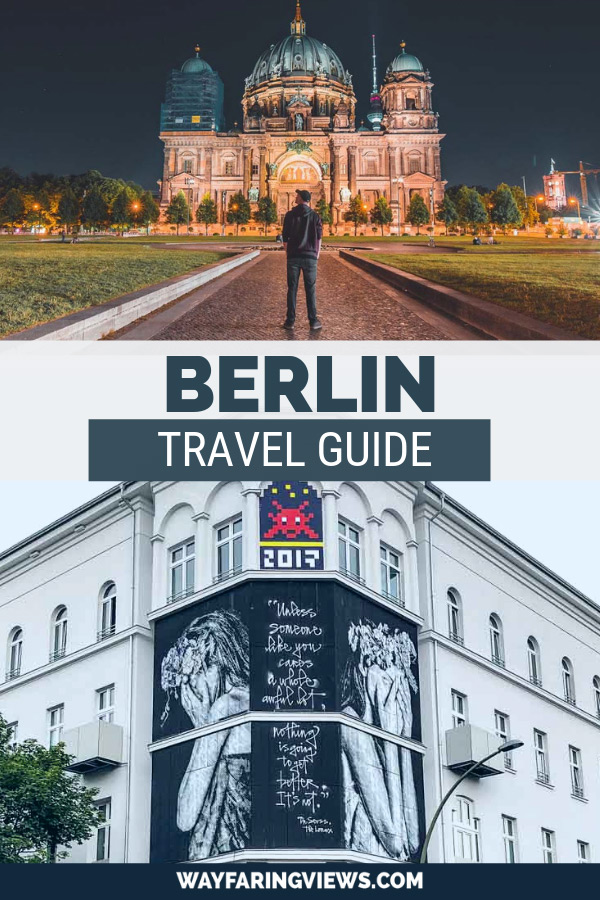 What to do in Berlin: Travel Guide street art mural and berliner dom church
