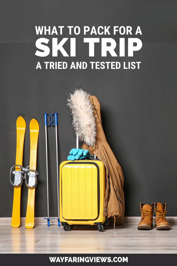 Ski packing list essentials- what to pack for a ski trip