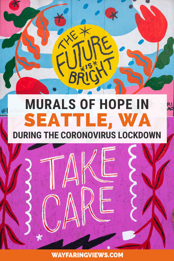Murals in Seattle: hopeful messages during Coronavirus outbreak