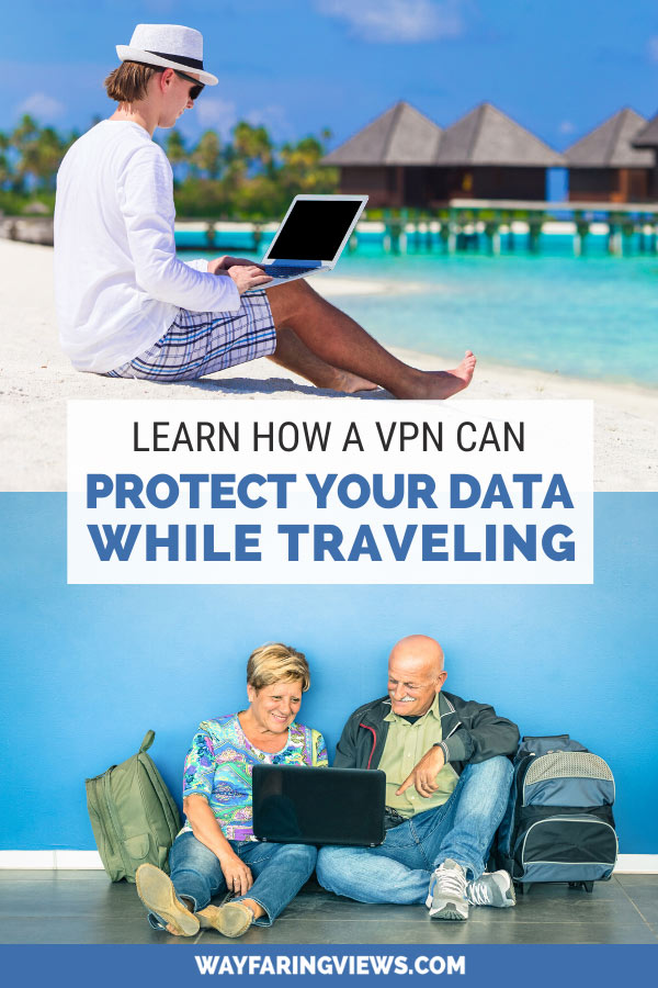 A VPN can protect your data while traveling