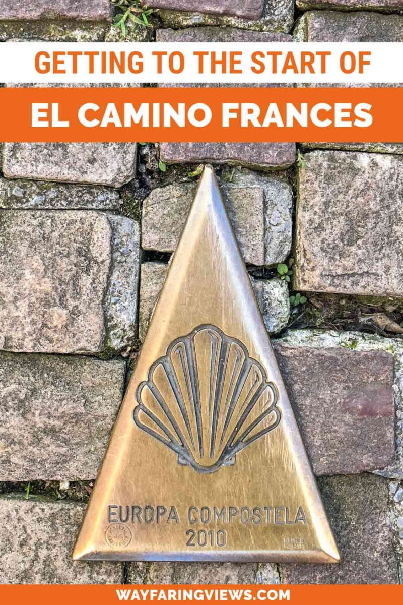 El Camino Frances- how to get to St Jean Pied de Port