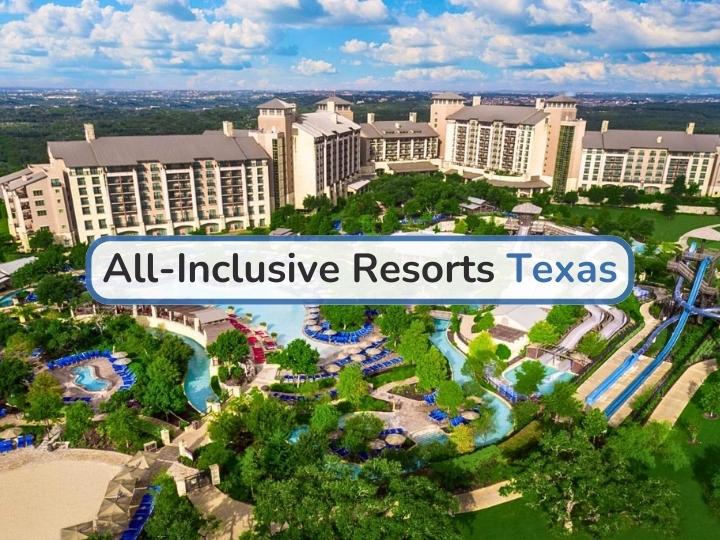 All-Inclusive Resorts Texas