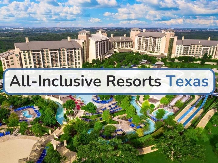 All-Inclusive Resorts Texas