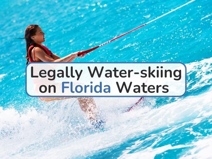 Legally Water-skiing on Florida Waters