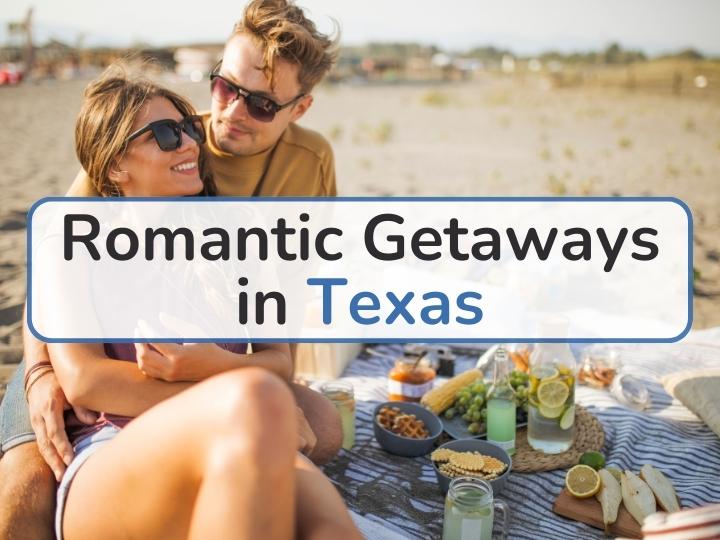 Romantic Getaways in Texas