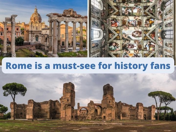 Rome is a must-see for any history fans