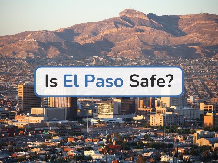 Is El Paso Safe?