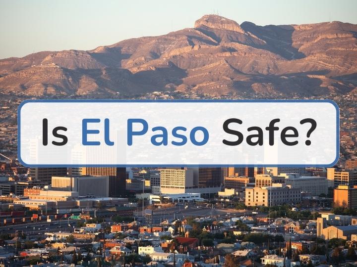 Is El Paso Safe?