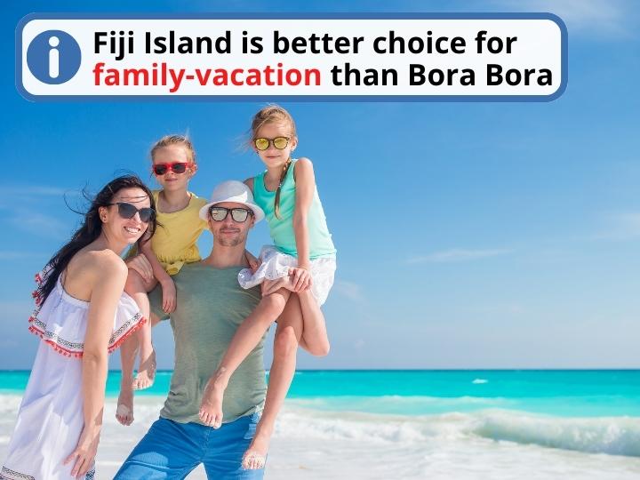 Bora Bora vs Fiji for family vacation