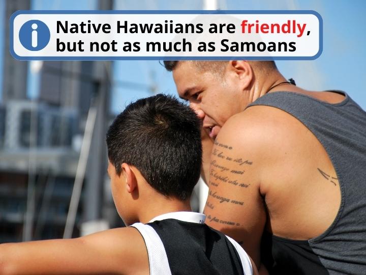 More friendly locals: Hawaii vs Samoa