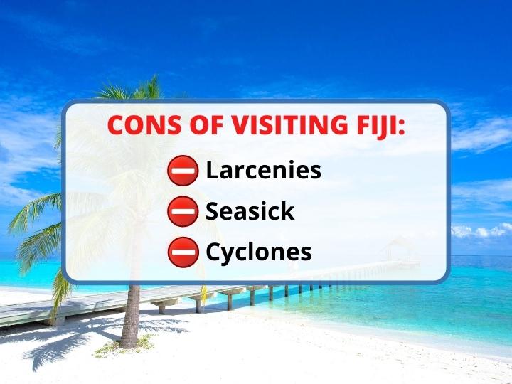 Disadvantages of Visiting Fiji