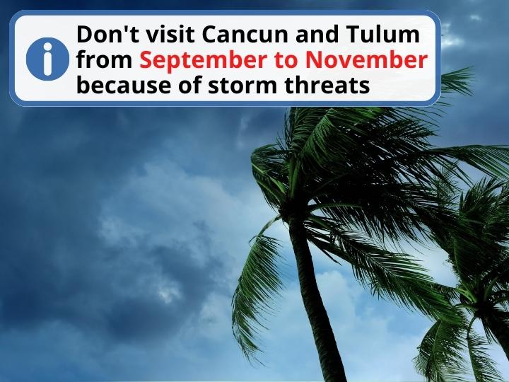Time when should avoid visiting Cancun and Tulum