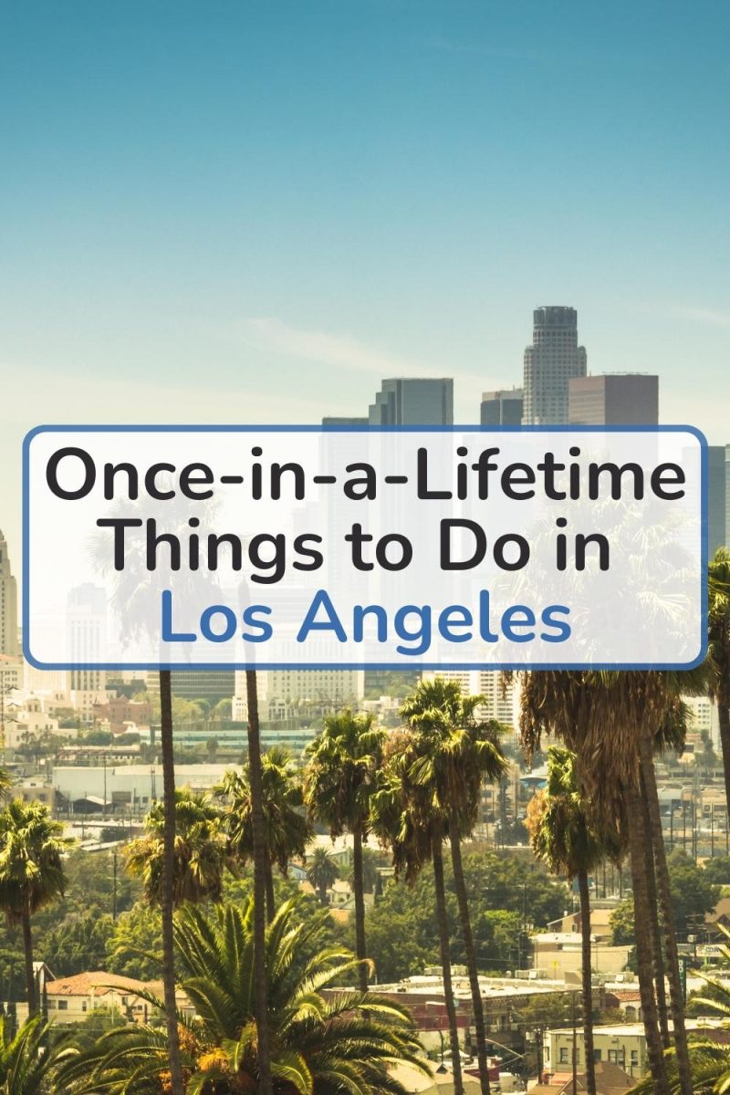 Once-in-a-Lifetime Things to Do in Los Angeles