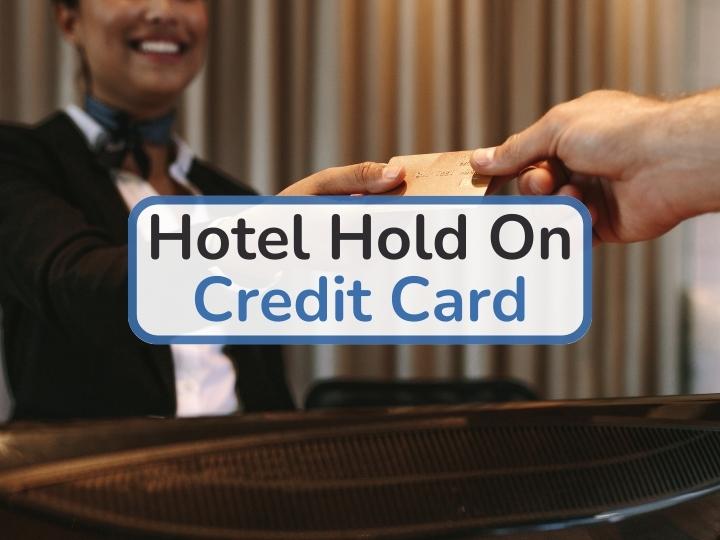 Hotel Hold On Credit Card