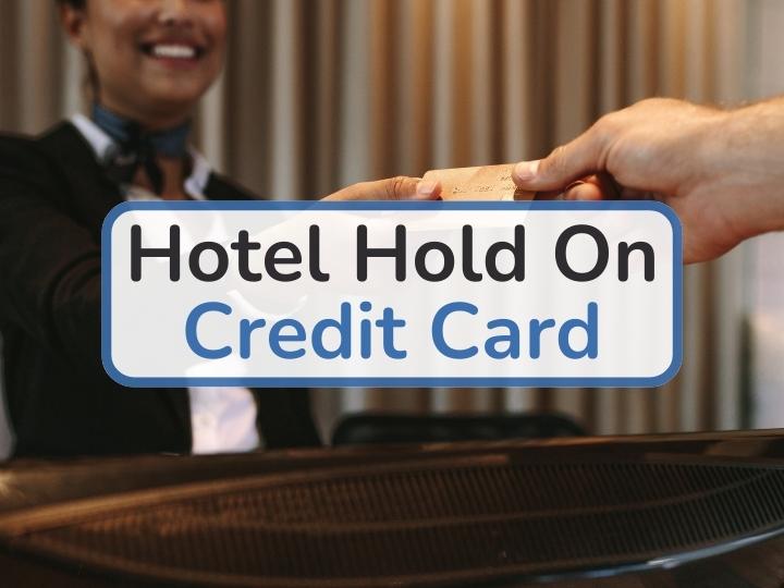 Hotel Hold On Credit Card