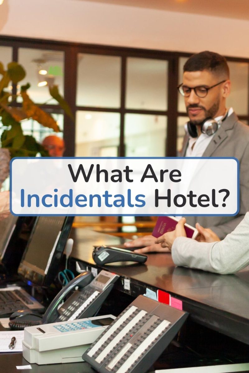 What Are Incidentals Hotel
