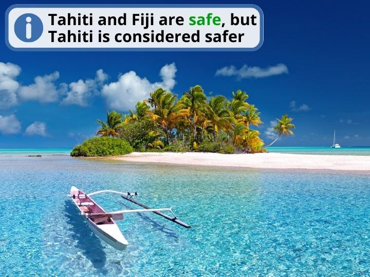 Which Is Safer: Fiji vs Tahiti