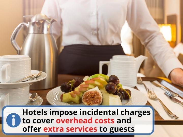 Why Do Hotels Impose Incidental Charges