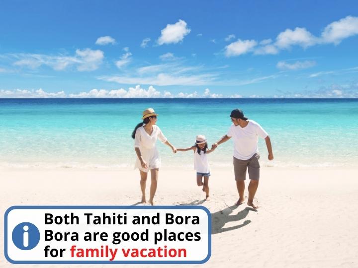 Bora Bora vs Tahiti for Family Getaways