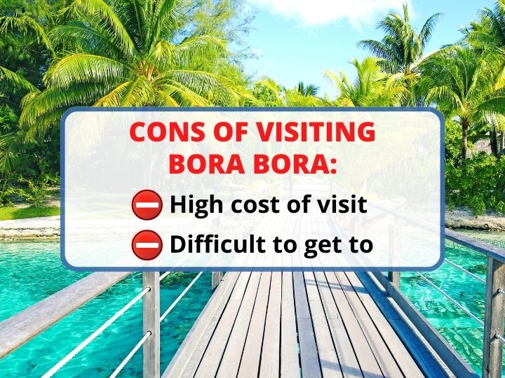 Cons of visiting Bora Bora