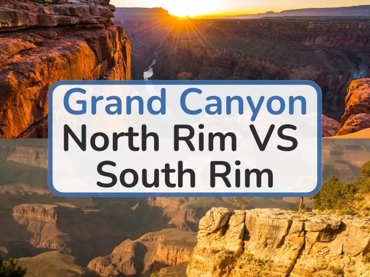 Grand Canyon North Rim vs South Rim