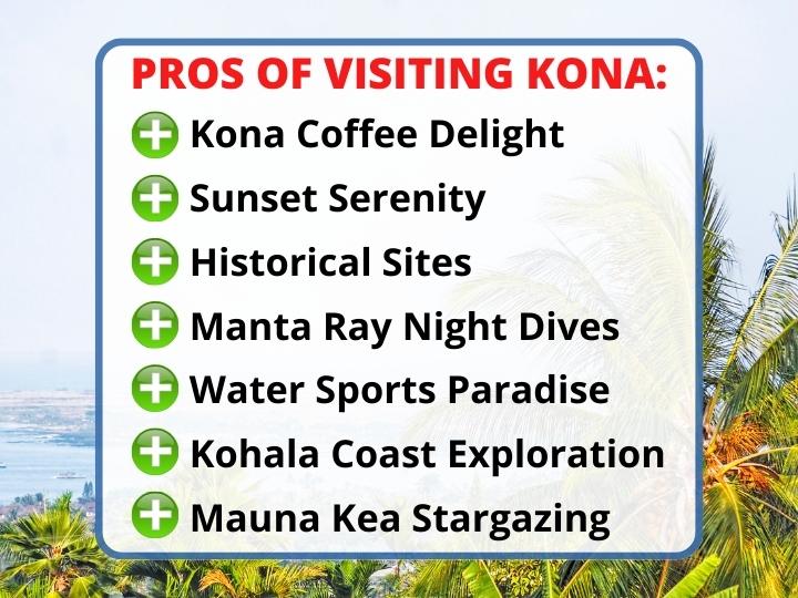 Pros of Visiting Kona