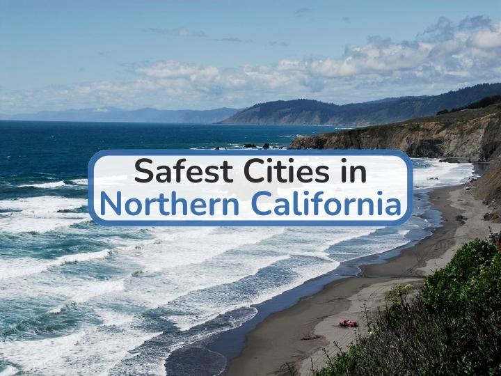 Safest Cities In Northern California