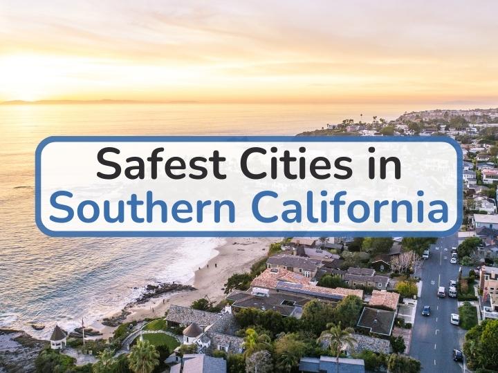 Safest Cities in Southern California