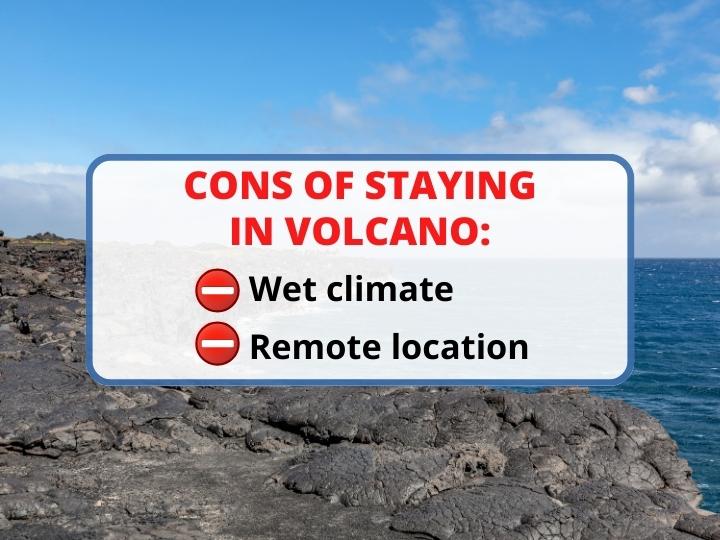 cons of staying in Volcano