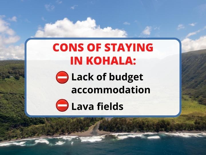 cons of staying in Kohala