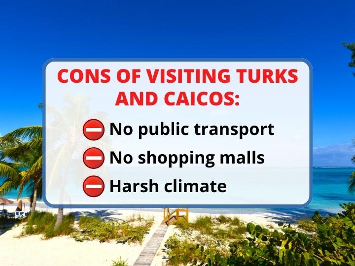 Cons of visiting Turks and Caicos