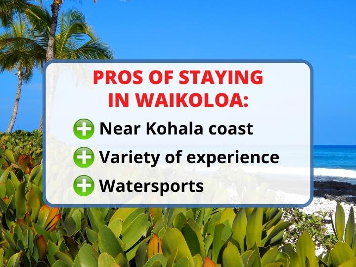 pros of staying in Waikoloa