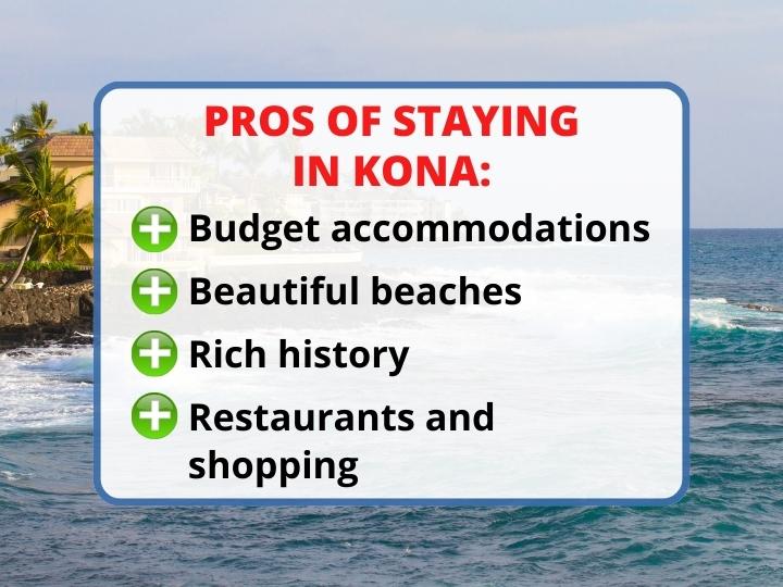 pros of staying in Kona