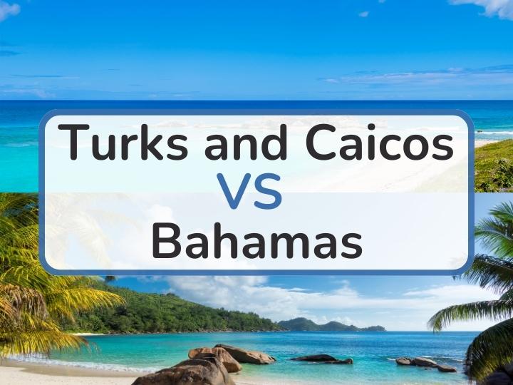 Turks and Caicos vs Bahamas