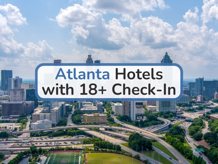 Atlanta Hotels with 18+ Check-In