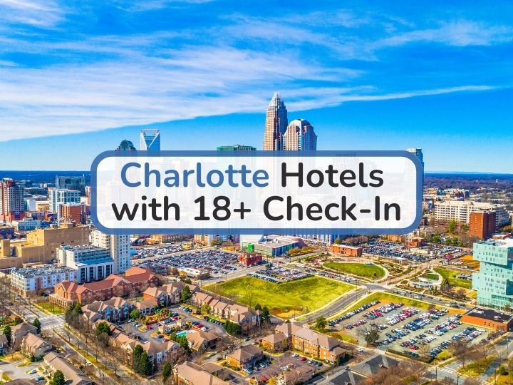 Charlotte Hotels with 18+ Check-In