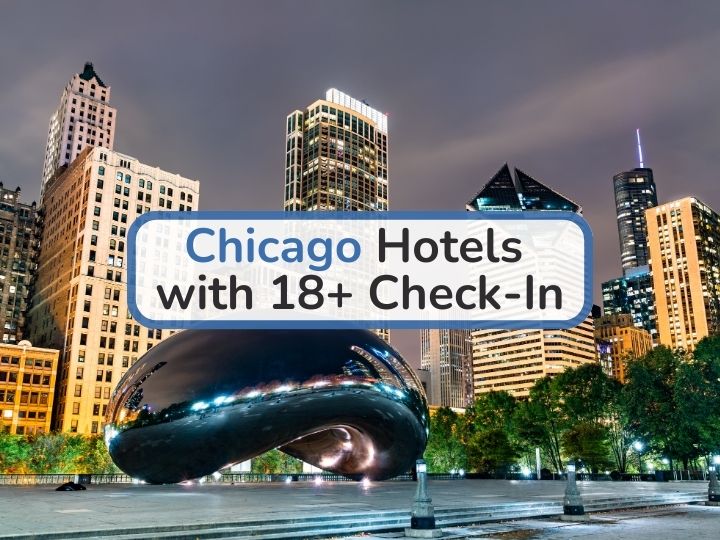 Chicago Hotels with 18+ Check-In