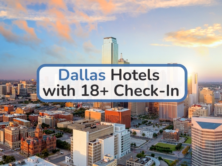 Dallas Hotels with 18+ Check-In