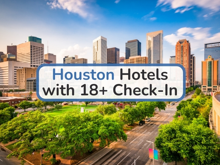 Houston Hotels with 18+ Check-in