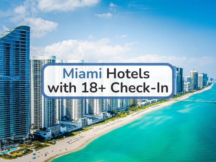 Miami Hotels with 18+ Check-In