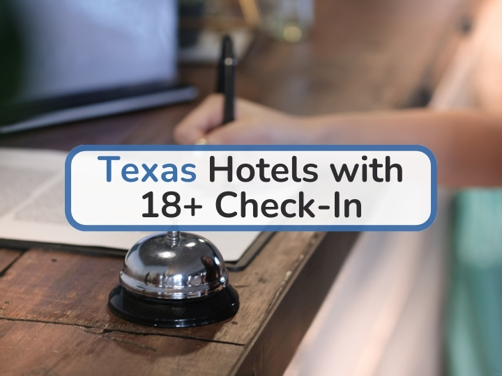 Texas Hotels with 18+ Check-In