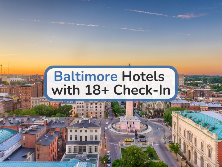 Baltimore Hotels with 18+ Check-In