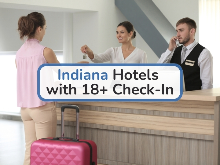 Indiana Hotels with 18+ Check-In