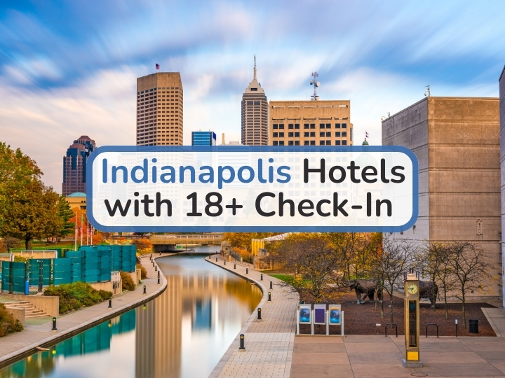 Indianapolis Hotels with 18+ Check-In